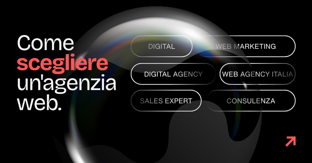 Come scegliere un’agenzia web: le domande che nessuno ti fa (ma che decidono tutto)